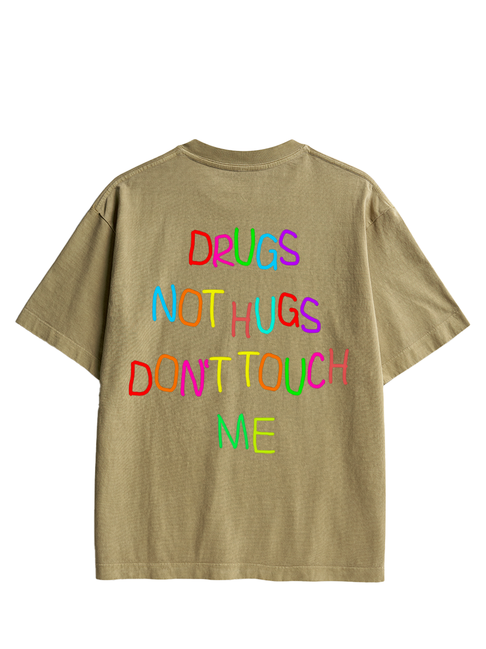 DRUGS NOT HUGS DON’T TOUCH ME Double Sided Print Washed TShirt