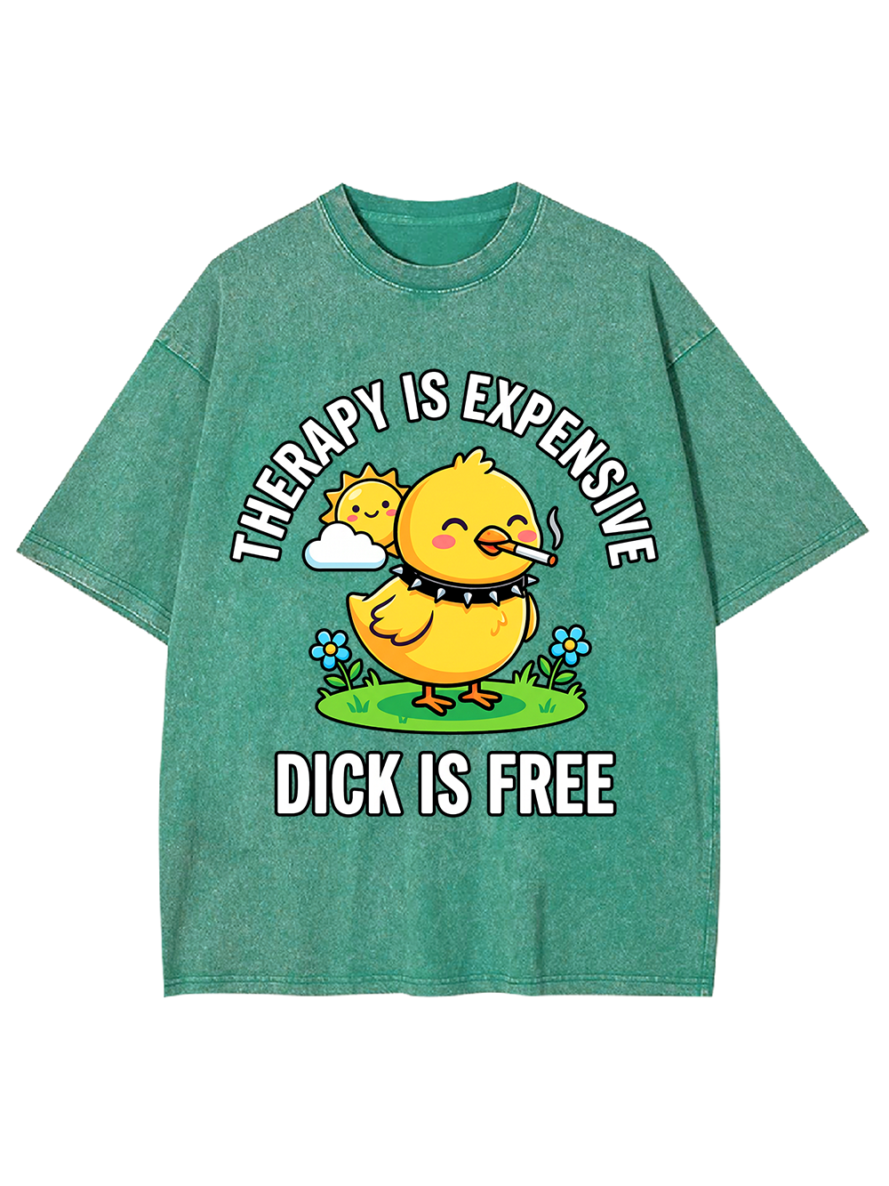 THERAPY IS EXPENSIVE DICK IS FREE WASHED TSHIRT