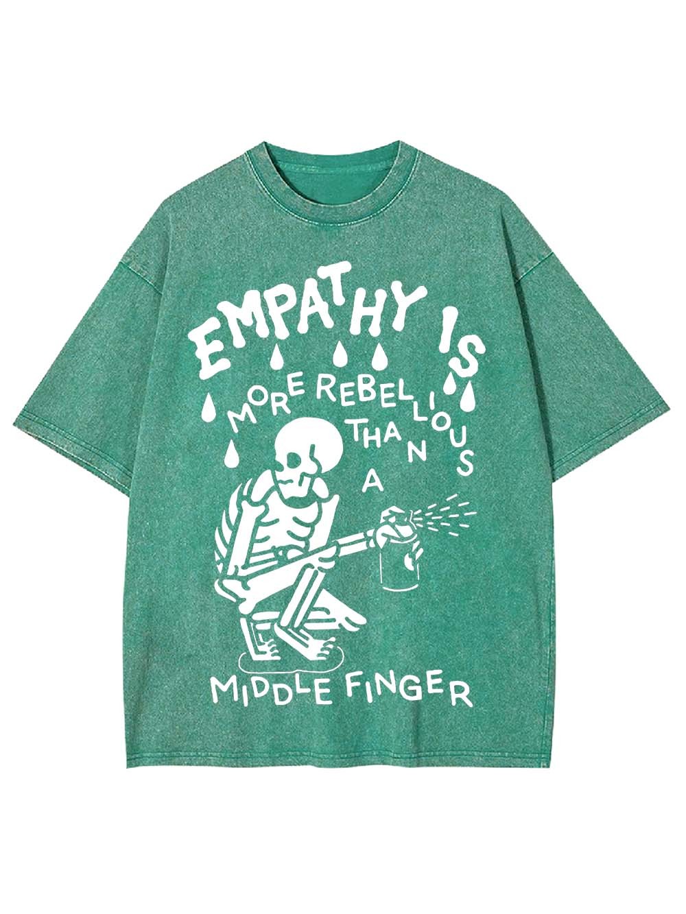 EMPATHY IS MORE REBELLIOUS THAN A MIDDLE FINGER WASHED TSHIRT