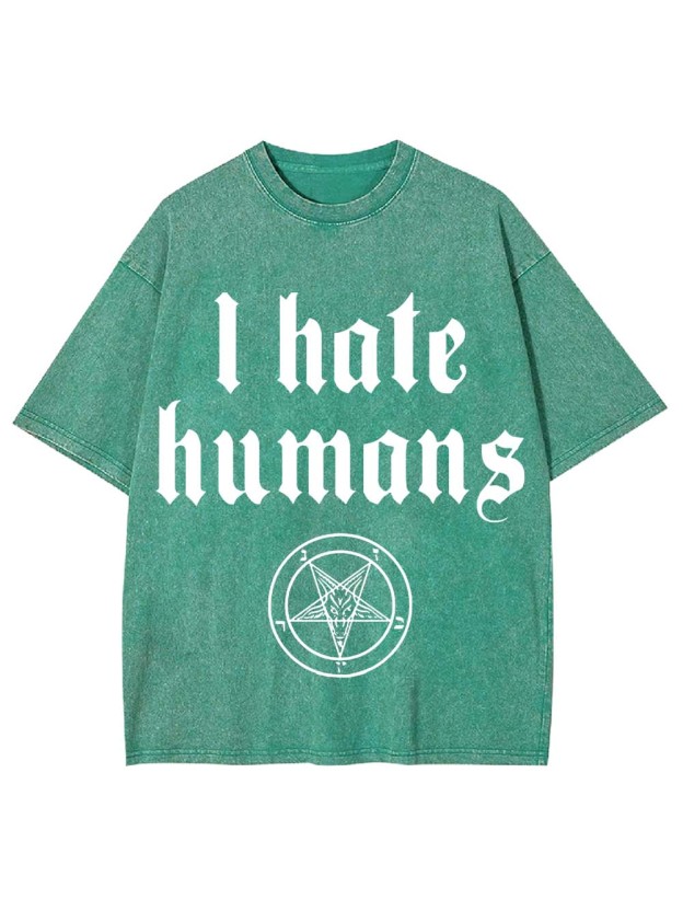 I HATE HUMANS WASHED TSHIRT