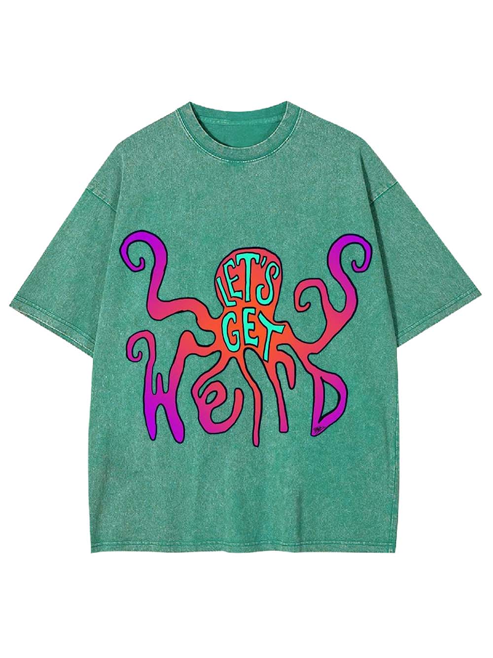 LET'S GET WEIRD WASHED TSHIRT