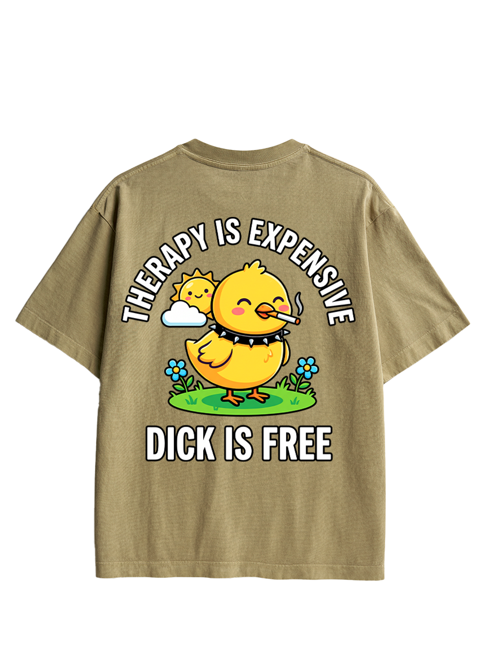 THERAPY IS EXPENSIVE DICK IS FREE AAA DOUBLE SIDED PRINT WASHED TSHIRT