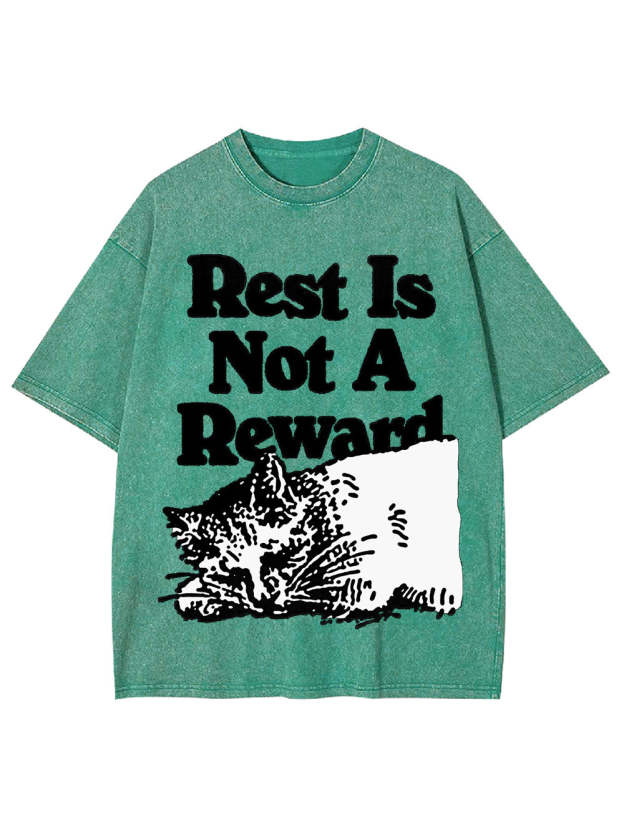 Rest Is Not A Reward Washed Tshirt