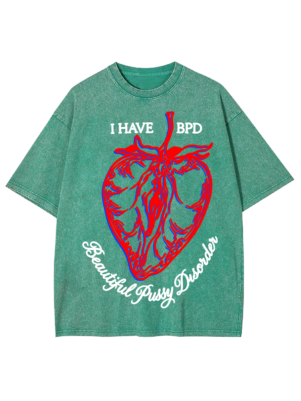 I HAVE BPD AAA WASHED TSHIRT