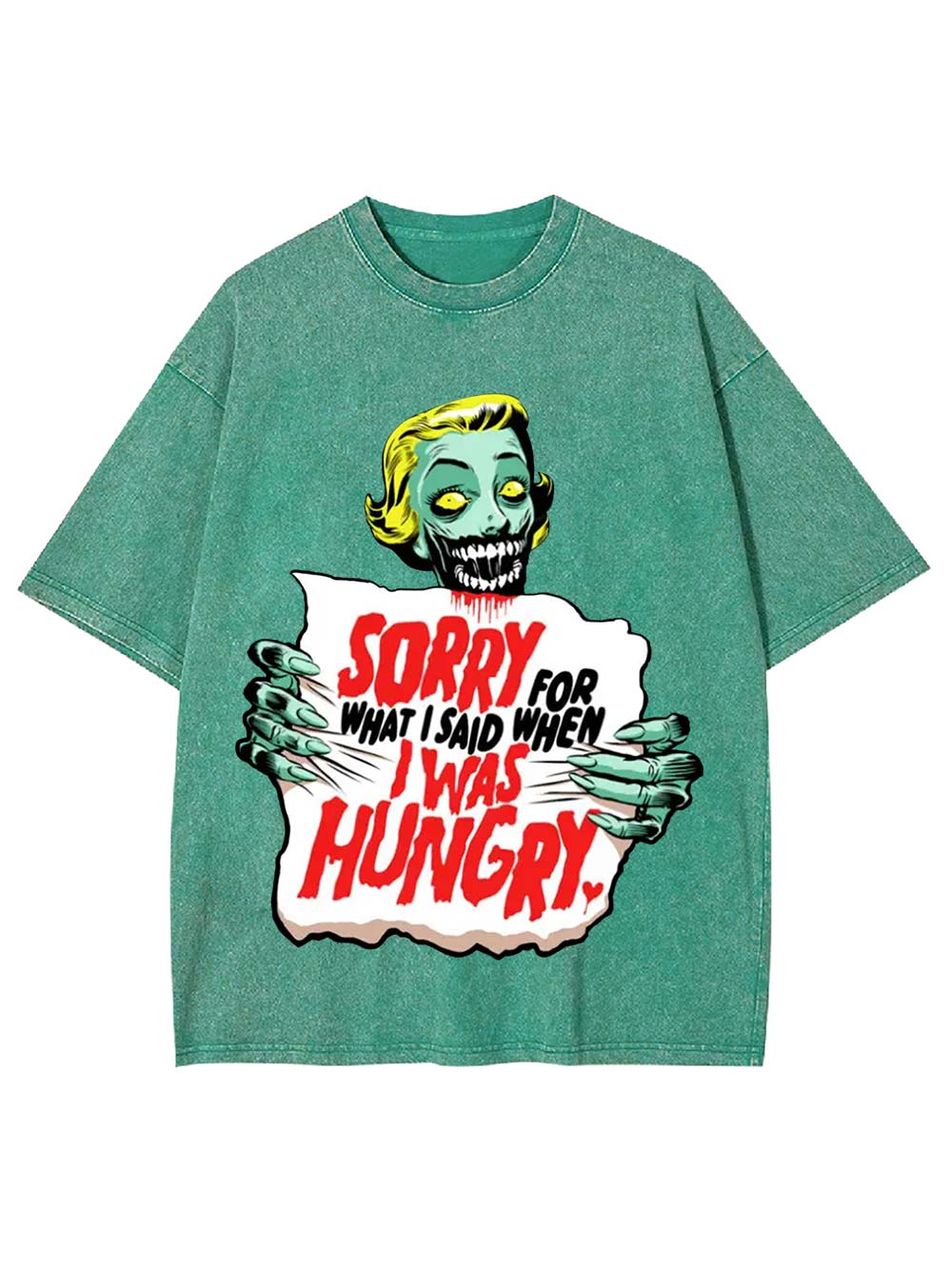 Sorry For What I Said When I Was Hungry Washed Tshirt