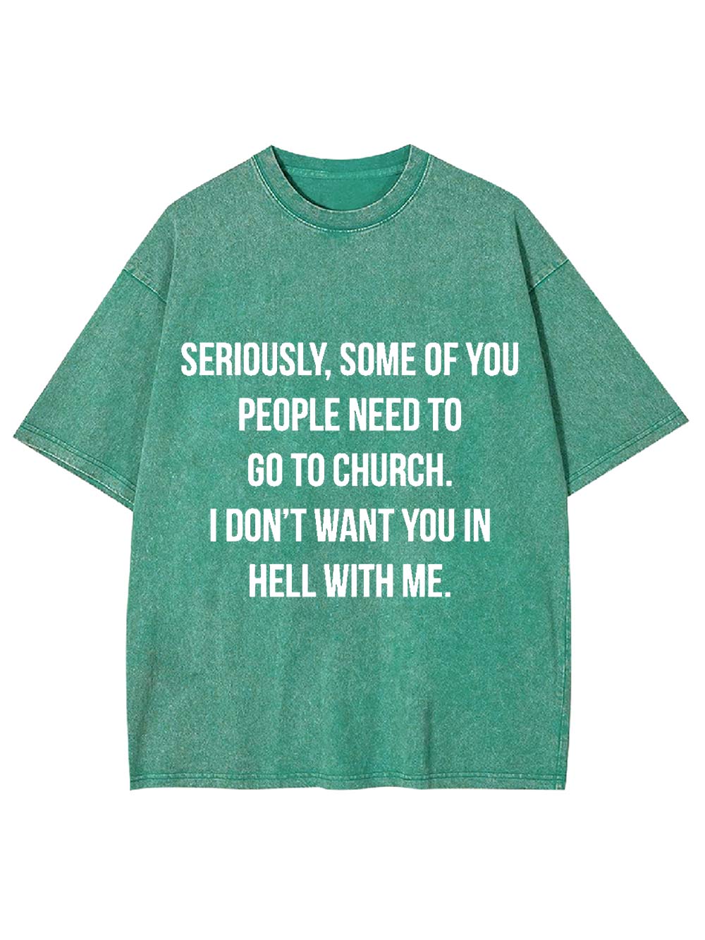 Go to Church, Stay Out of Hell Washed Tshirt
