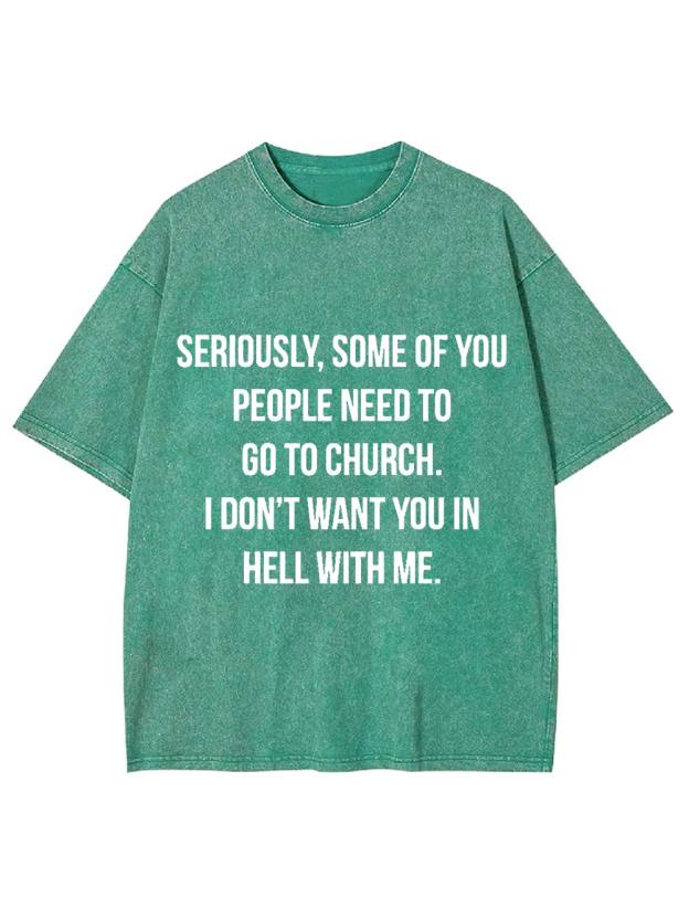 Go to Church, Stay Out of Hell Washed Tshirt
