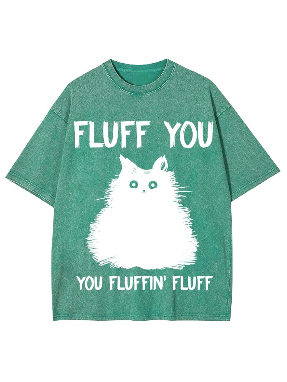 Fluff You Washed Tshirt