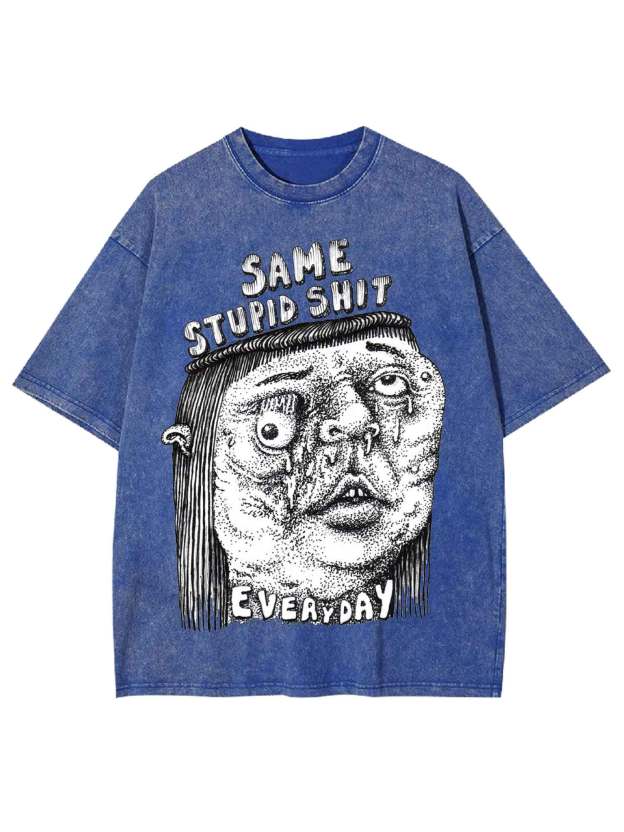 Same Stupid Shit Washed Tshirt