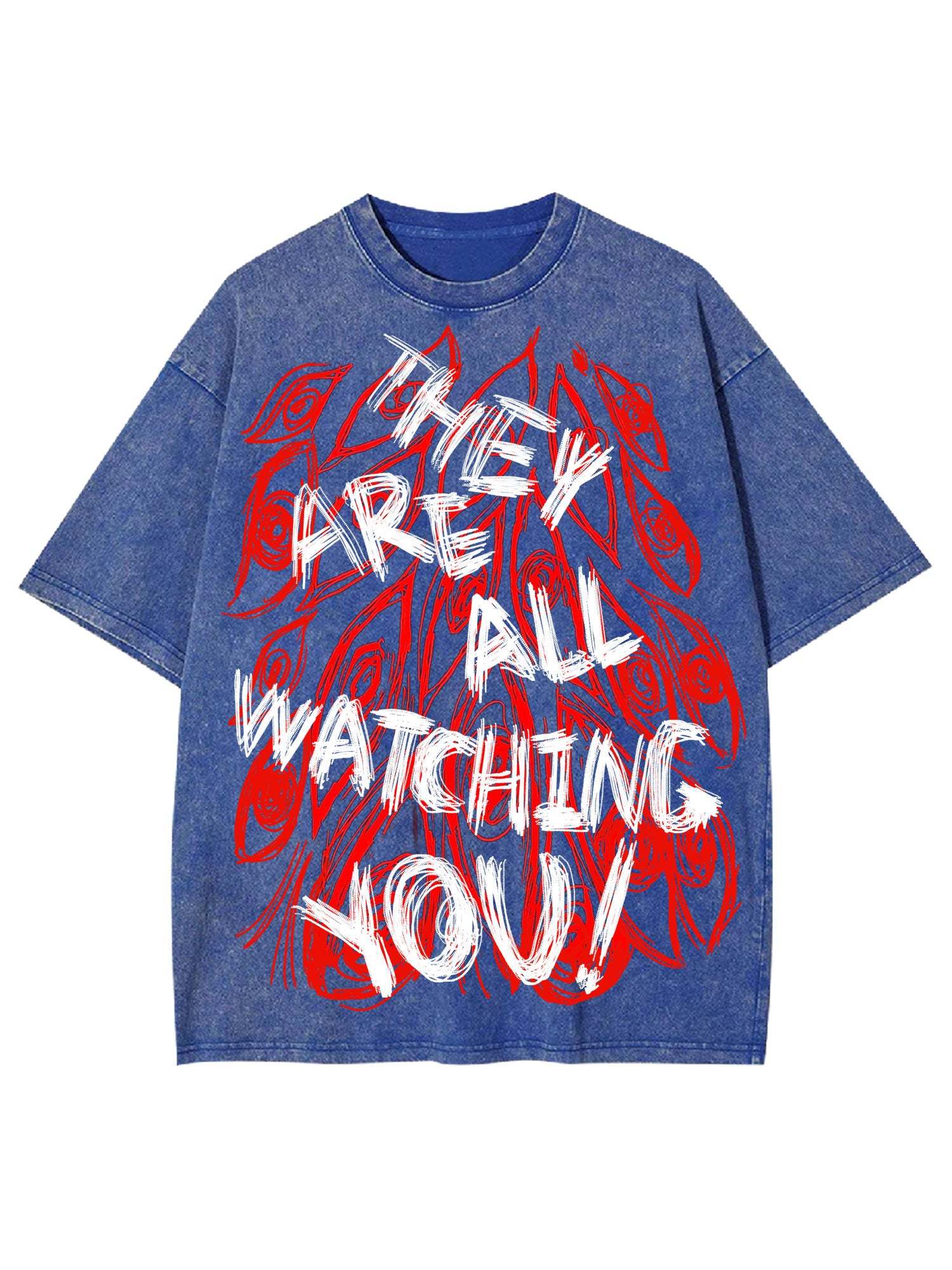 They Are All Watching You Washed Tshirt