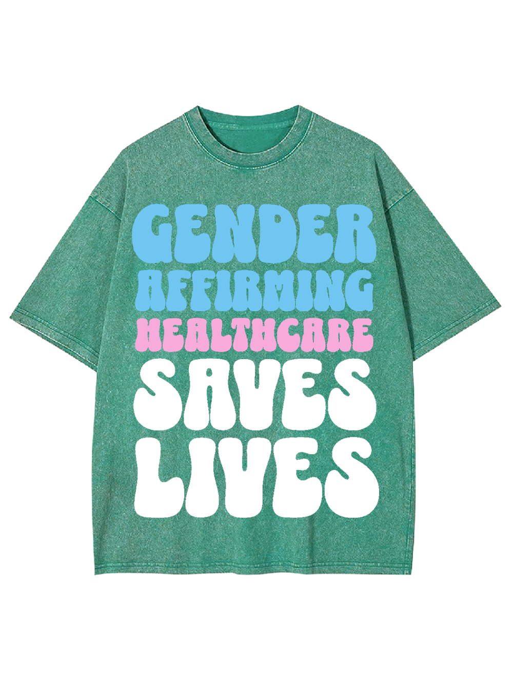Gender-Affirming Healthcare Saves Lives Washed Tshirt