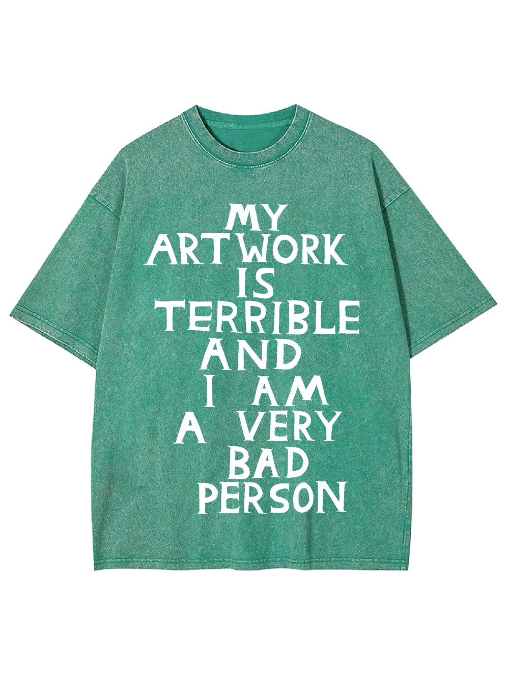 My Artwork Is Terrible Washed Tshirt