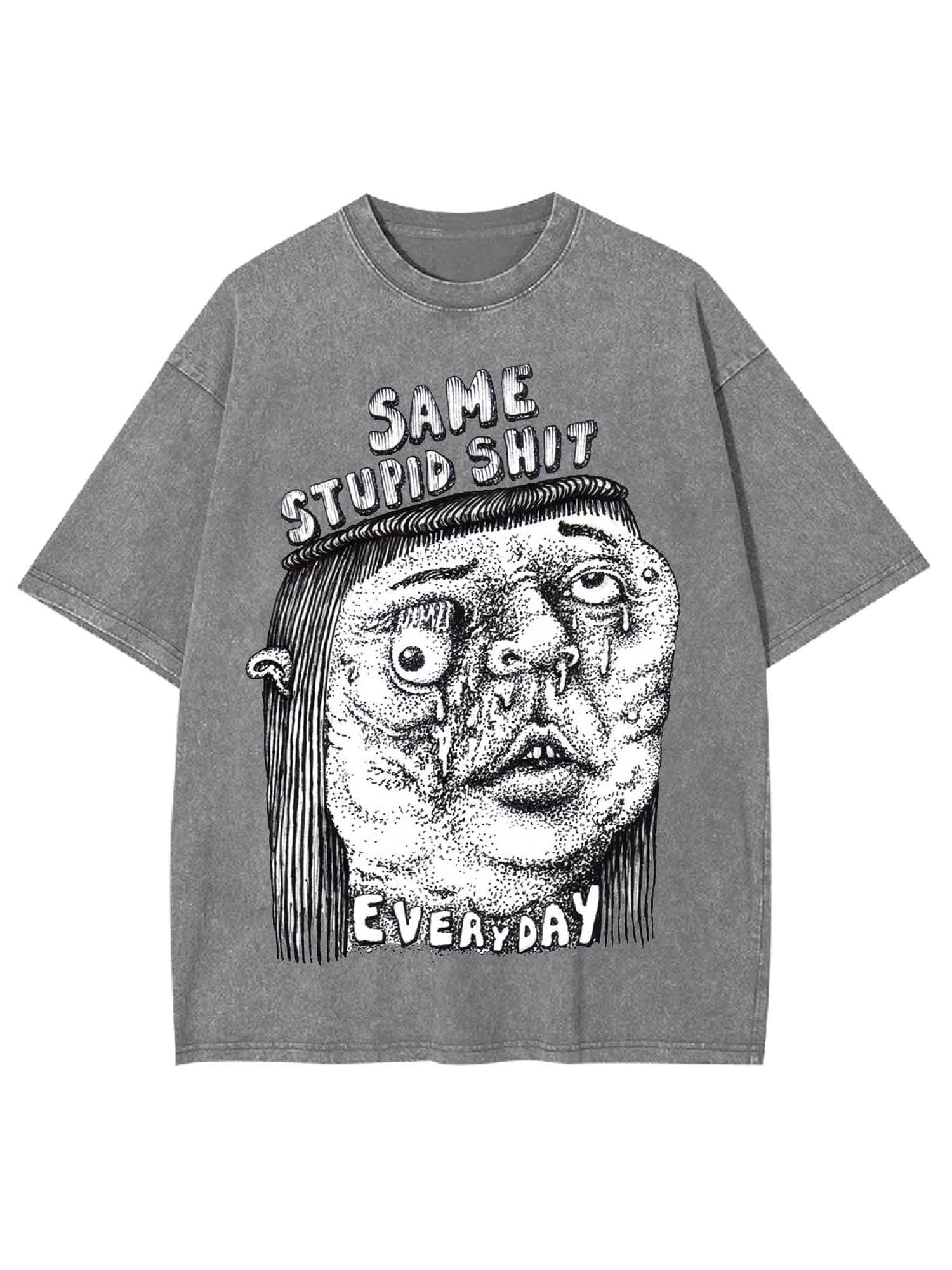 Same Stupid Shit Washed Tshirt