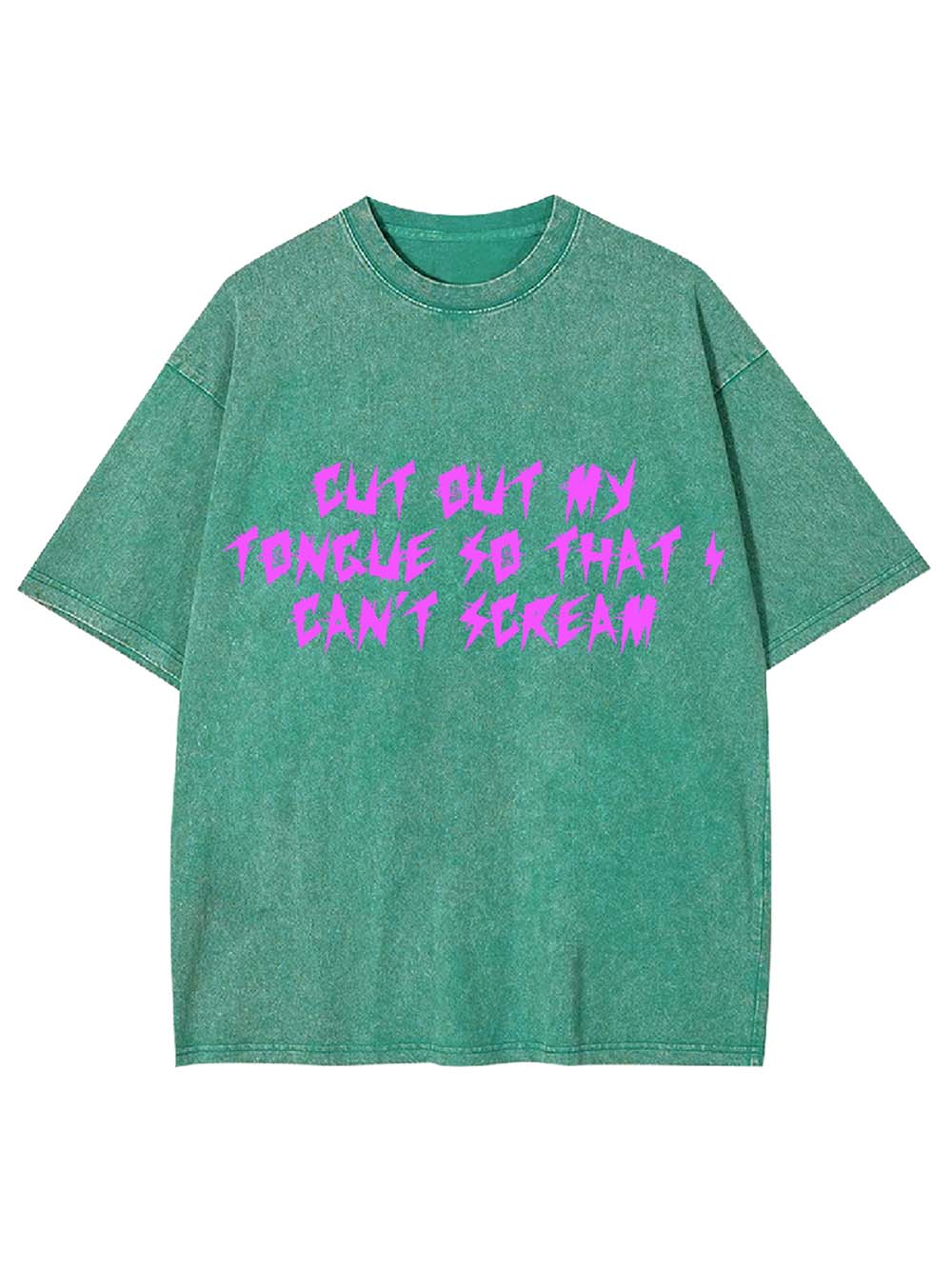 CUT OUT MY TONGUE SO THAT I CAN'T SCREAM WASHED TSHIRT