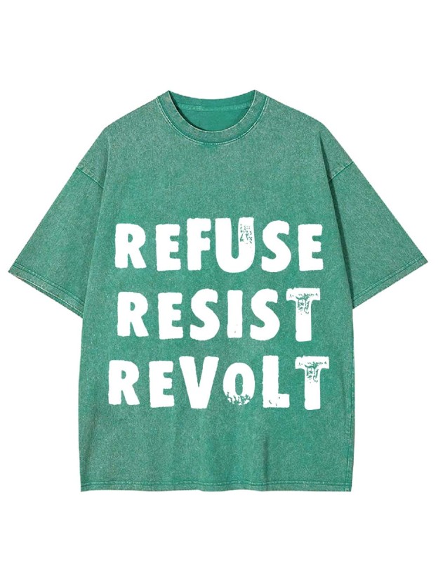 REFUSE RESIST REVOLT WASHED TSHIRT