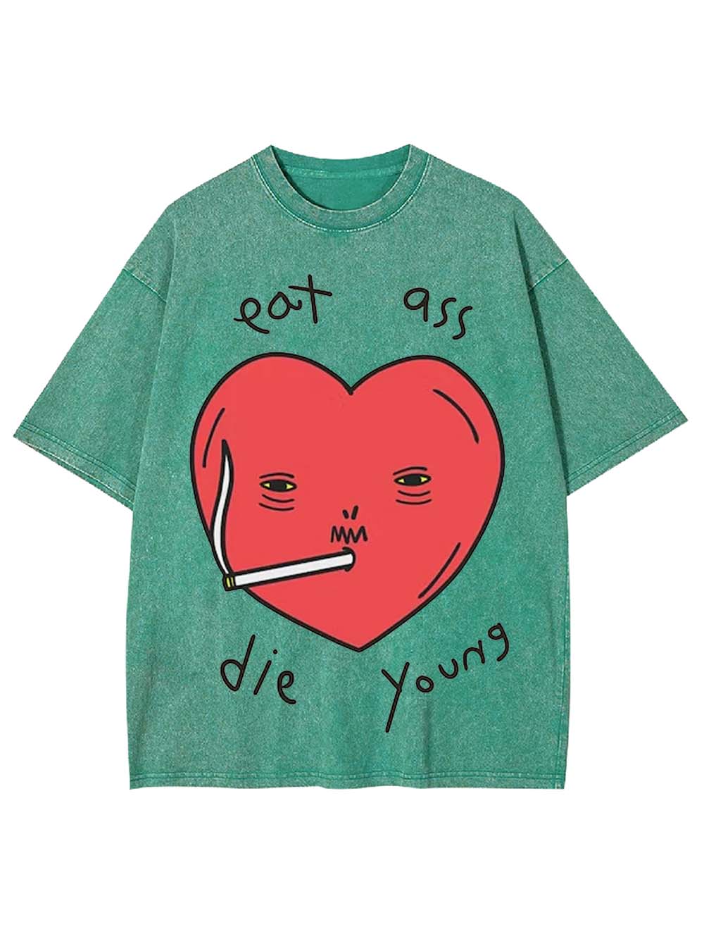 Eat Ass, Die Young Washed Tshirt