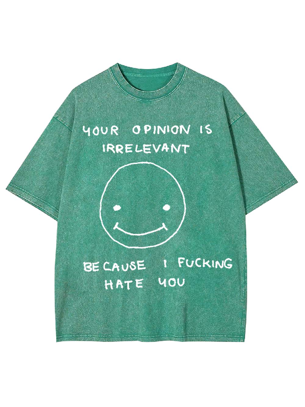 Your Opinion Is Irrelevant Washed Tshirt