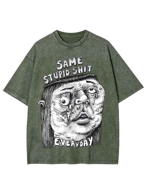 Same Stupid Shit Washed Tshirt