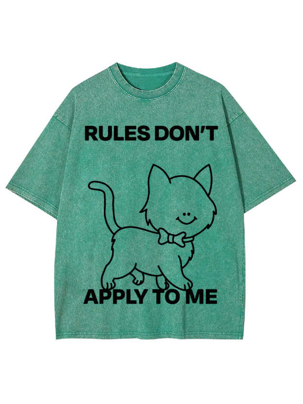 Rules Don't Apply To Me Washed Tshirt
