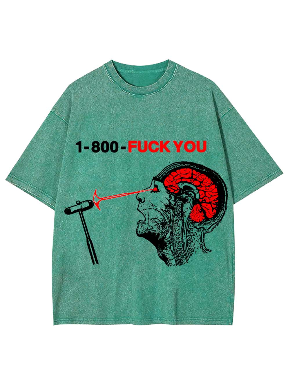 1-800-Fuck You Washed Tshirt