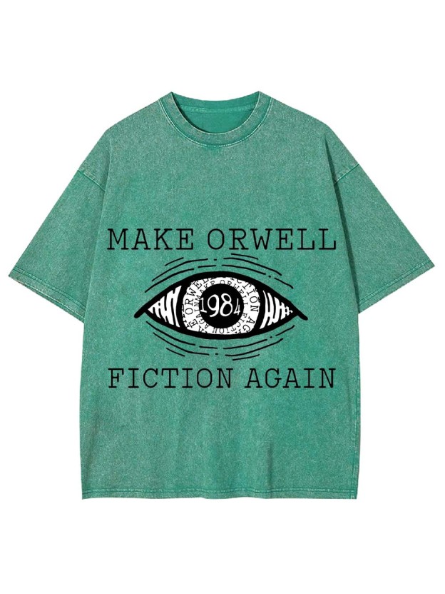 Make Orwell Fiction Again Washed Tshirt