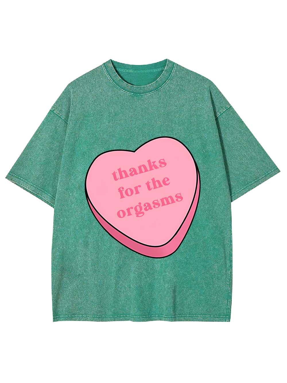 Thanks For The Orgasms Washed Tshirt