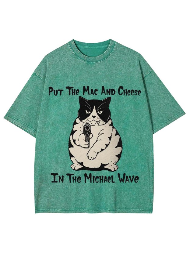 Put The Mac And Cheese Washed Tshirt