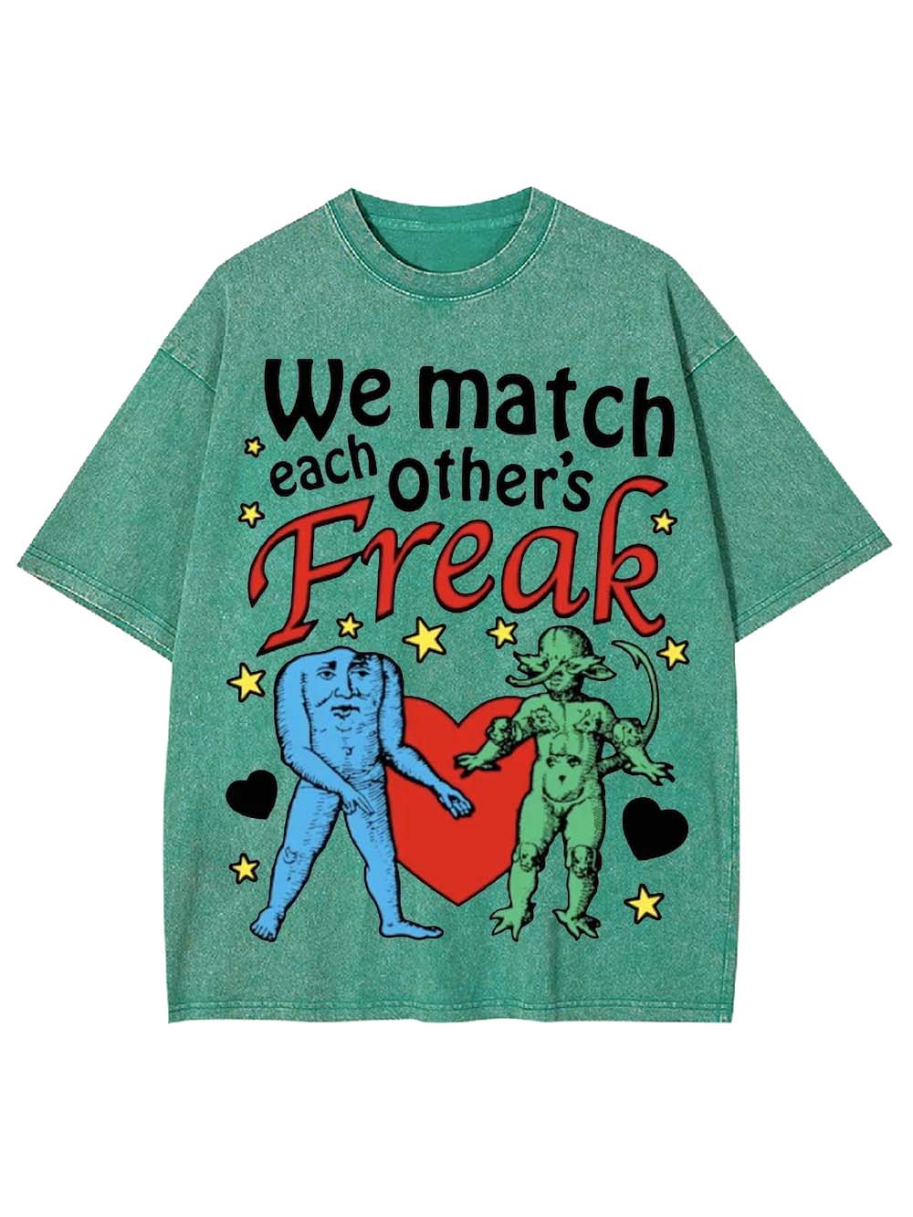 We Match Each Other's Freak Washed Tshirt