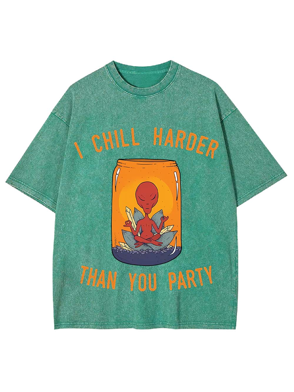 I CHILL HARDER THAN YOU PARTY WASHED TSHIRT