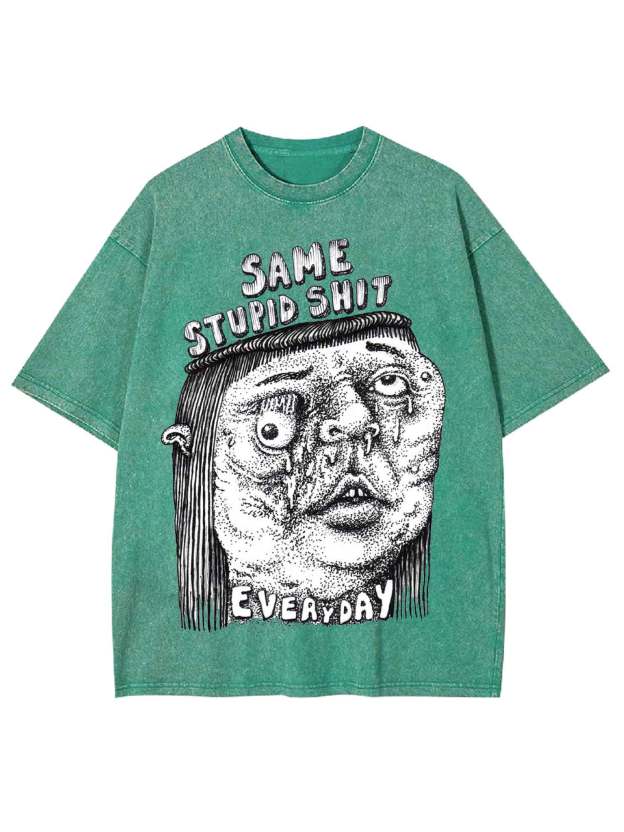 Same Stupid Shit Washed Tshirt