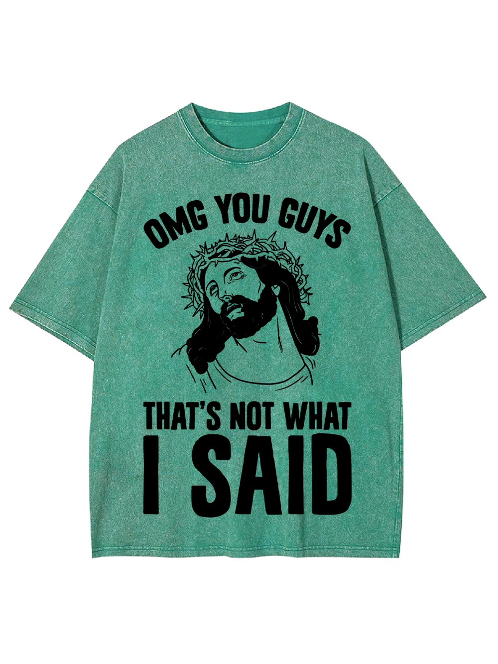 Omg You Guys That's Not What I Sad Washed Tshirt