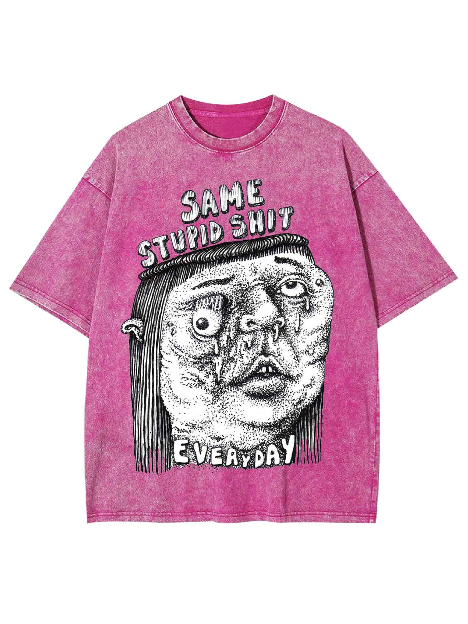 Same Stupid Shit Washed Tshirt