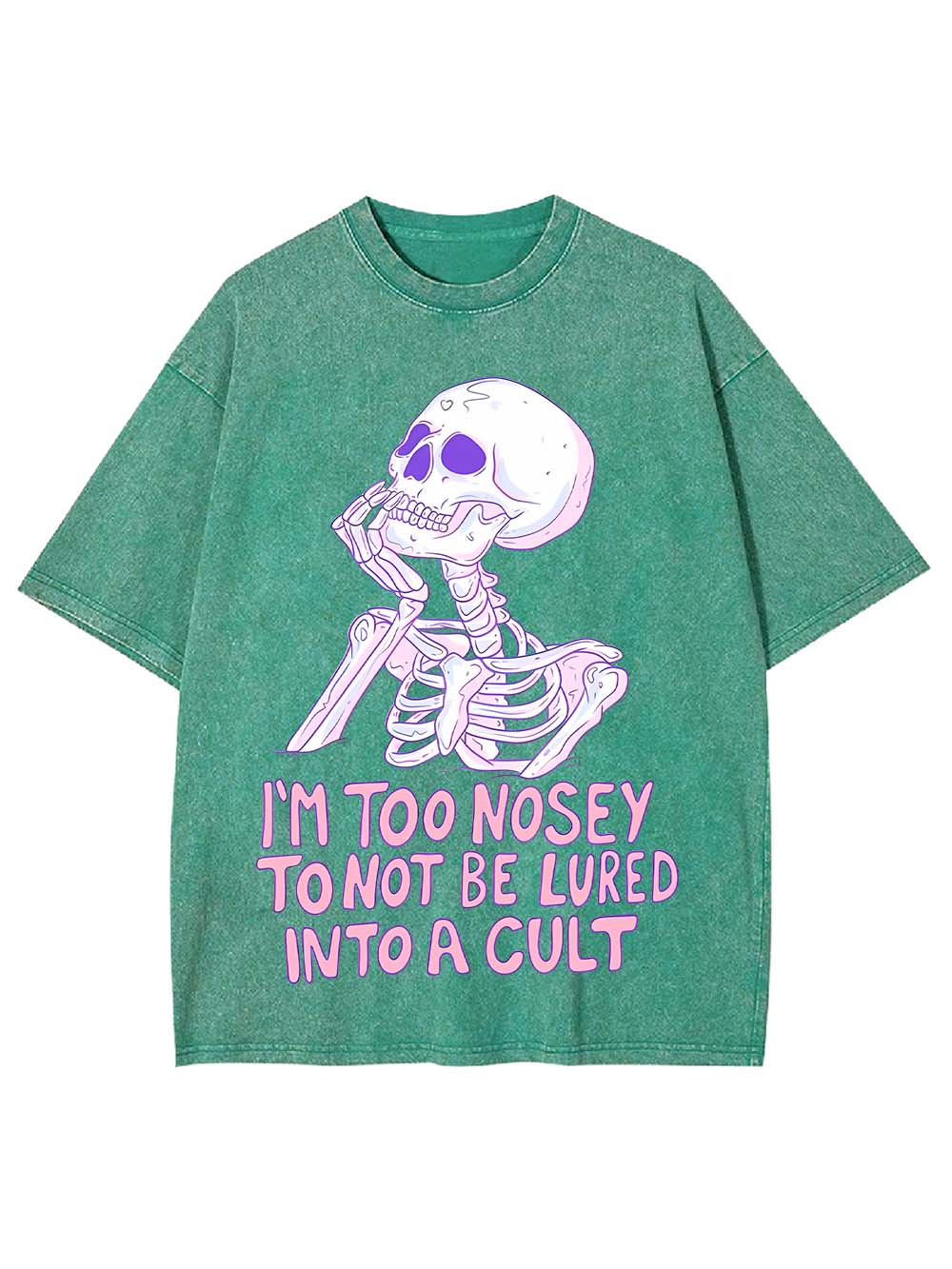 I‘m Too Nosey To Not Be Lured Into A Cult Washed Tshirt