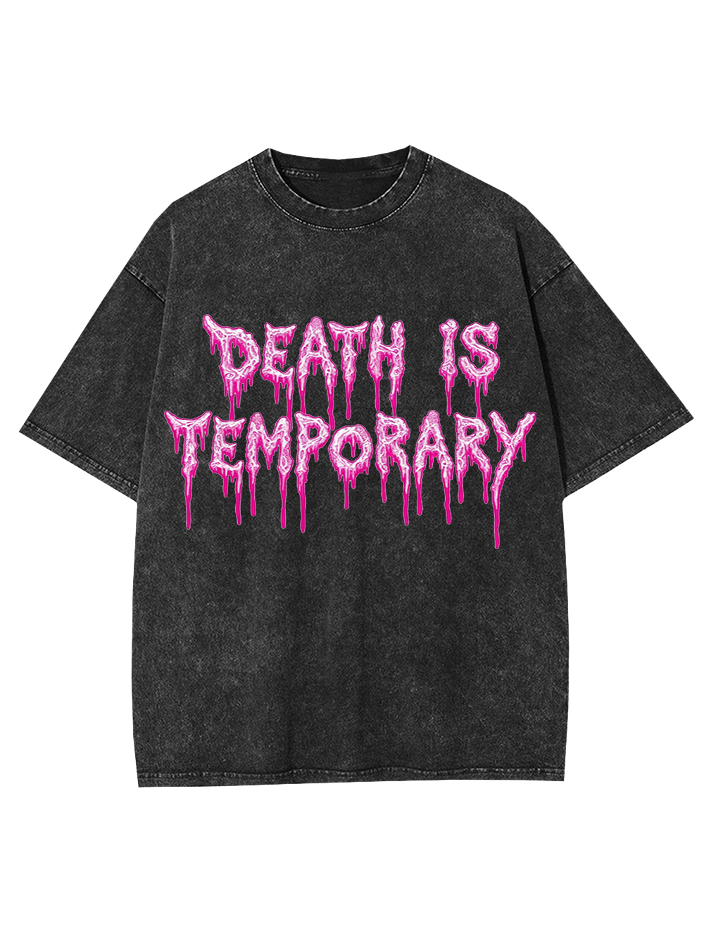 DEATH IS TEMPORARY Washed Tshirt