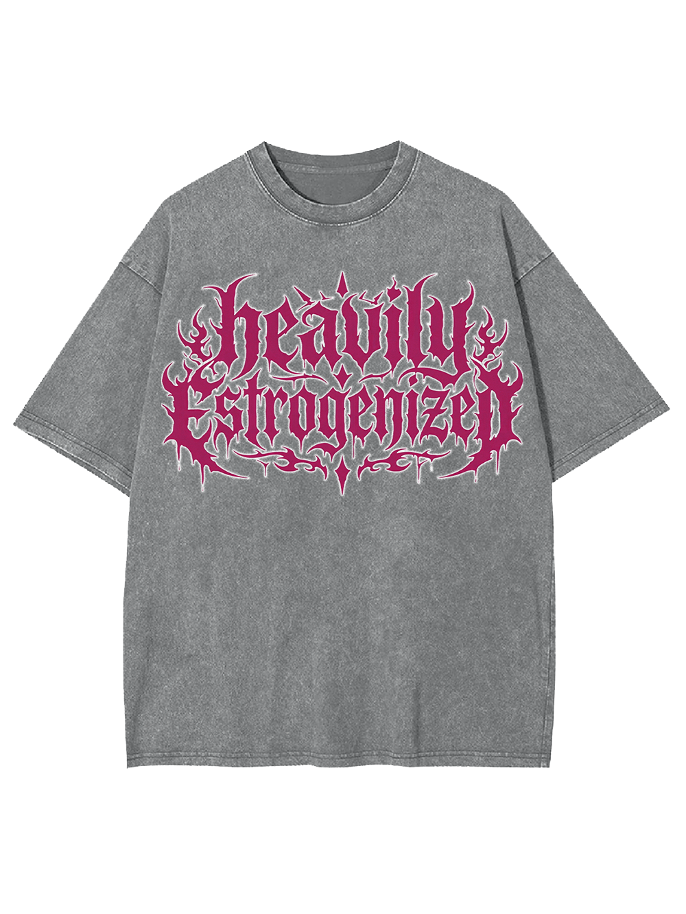 Heavily Estrogenized Washed Tshirt