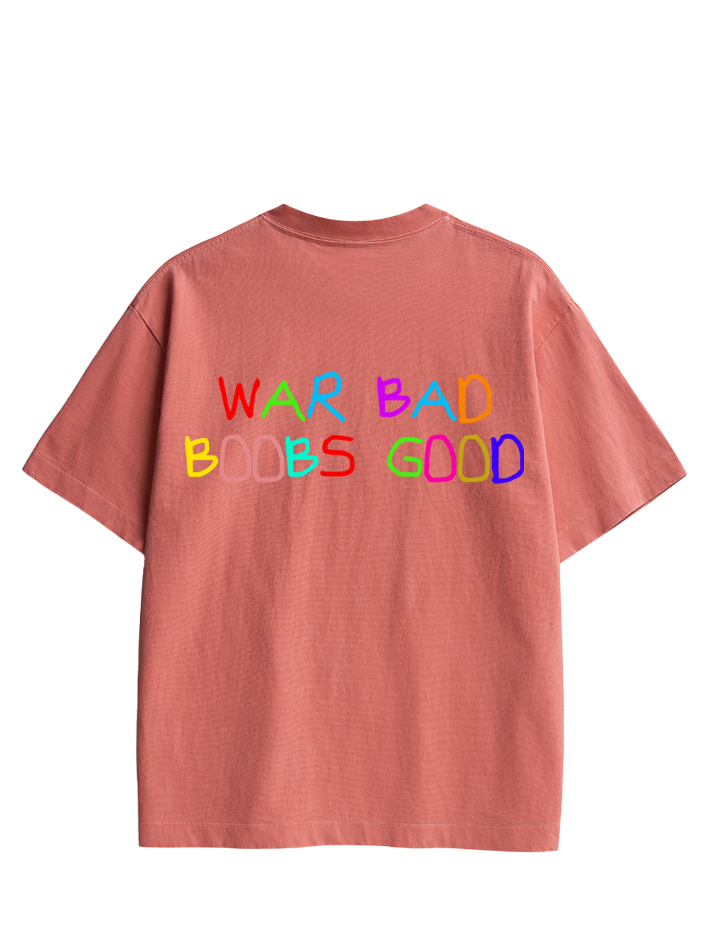 WAR BAD BOOBS GOOD Double Sided Print Washed TShirt