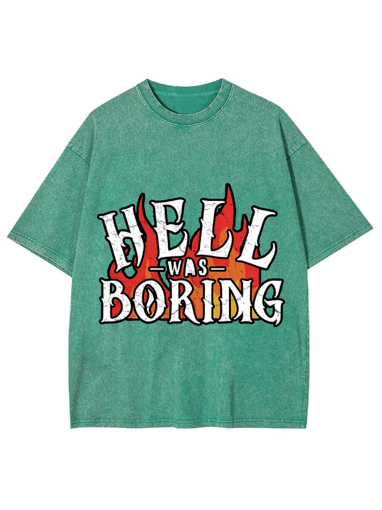 HELL WAS BORING WASHED TSHIRT