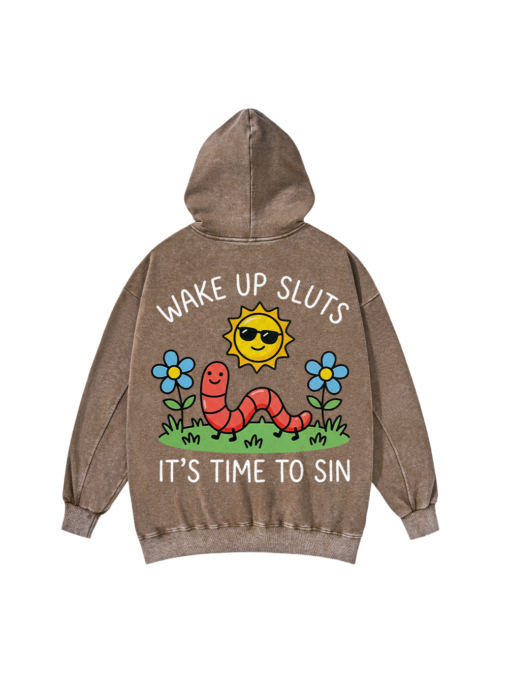 WAKE UP SLUTS IT'S TIME TO SIN WASHED HOODIE
