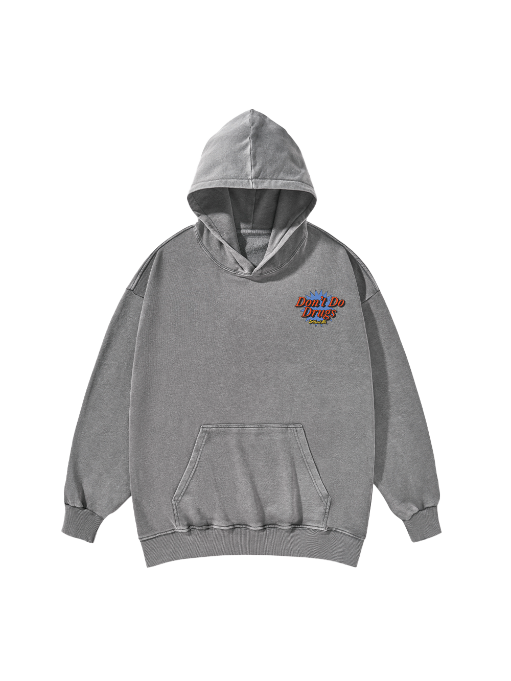 DON'T DO DRUGS WITHOUT ME WASHED HOODIE