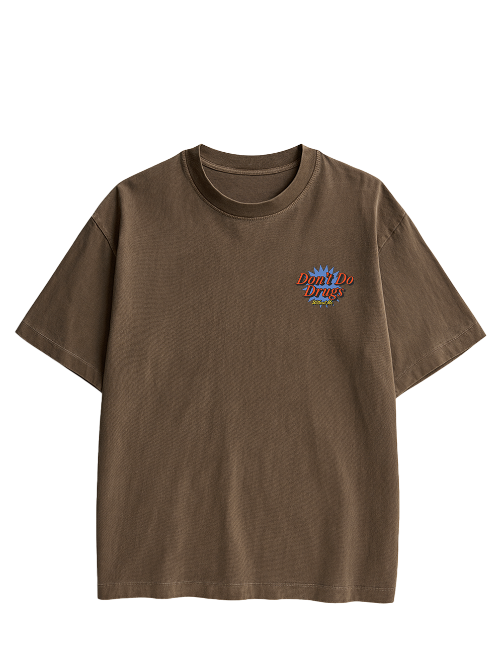 Don’t Do Drugs Without Me Double Sided Print Washed TShirt