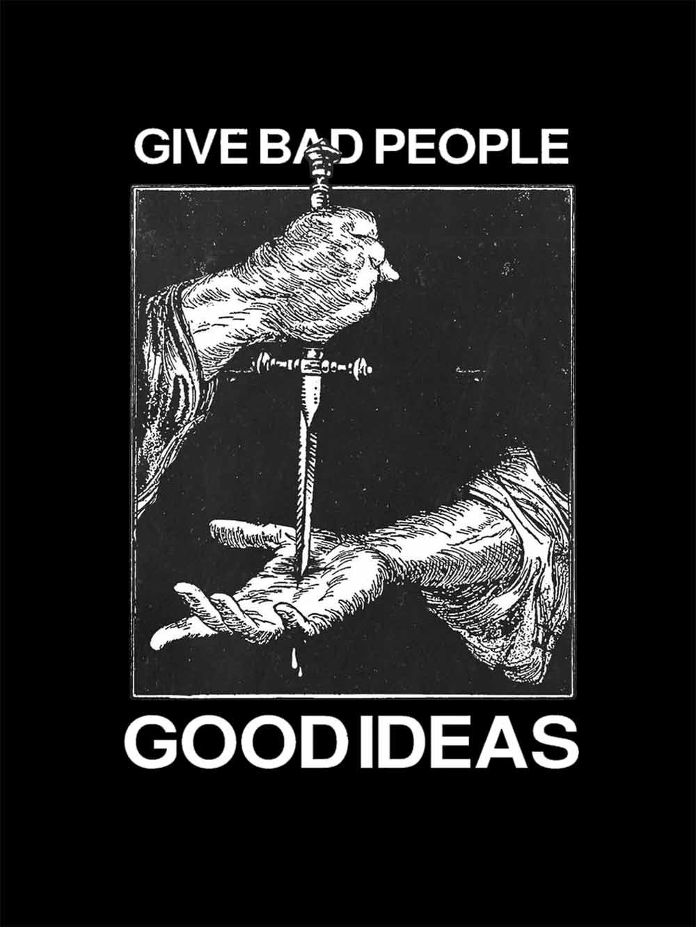 Give Bad People Goodideas Washed Tshirt