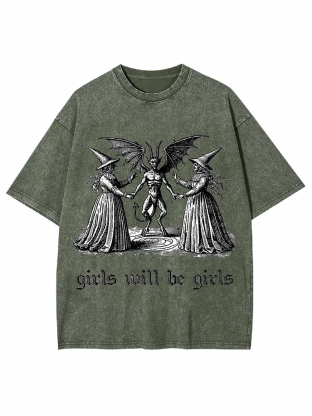 GIRLS WILL BE GIRLS WASHED TSHIRT