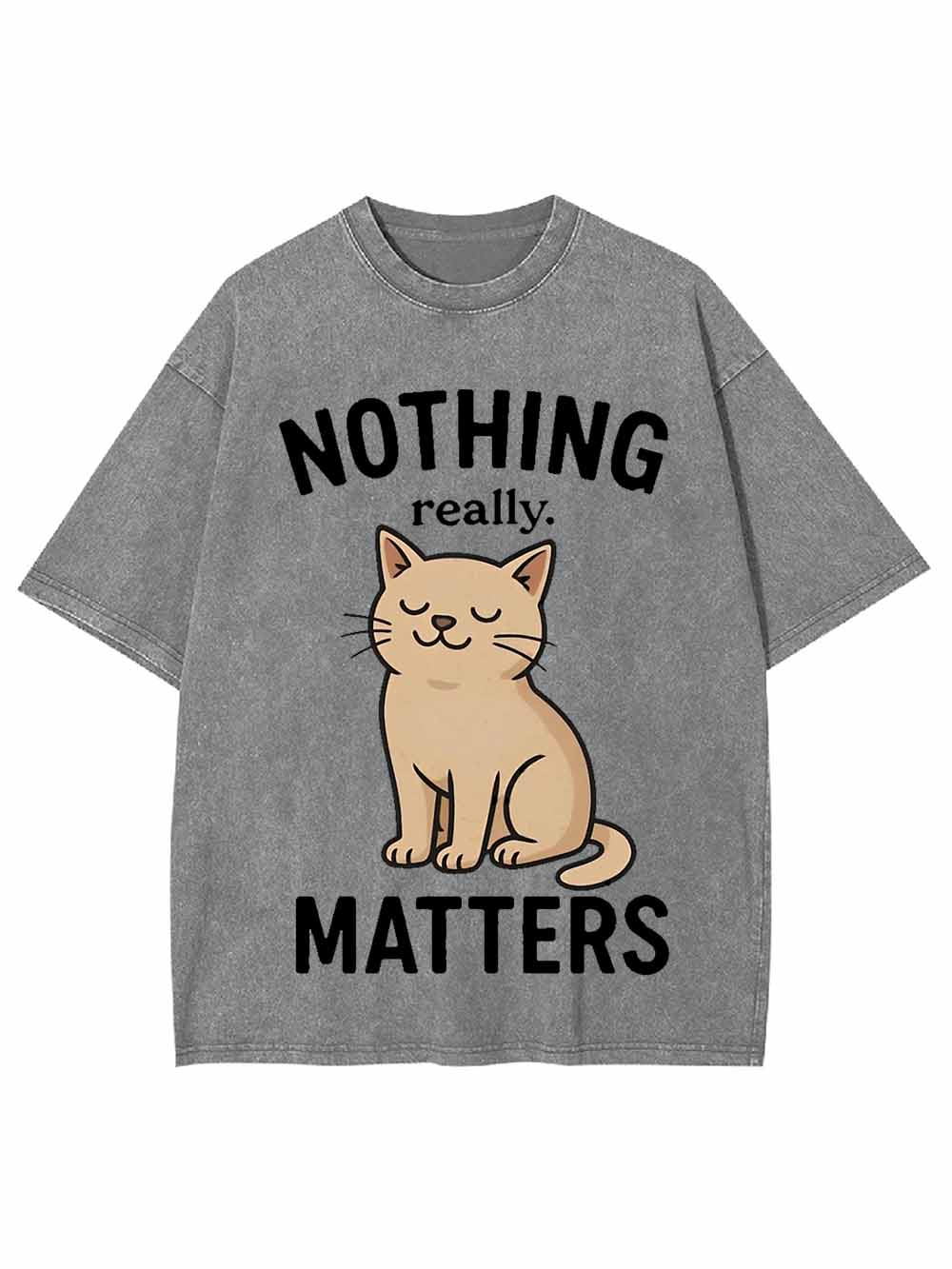Nothing Matters Washed Tshirt