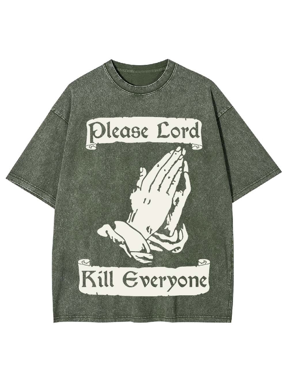 Please Lord Kill Everyone Washed Tshirt