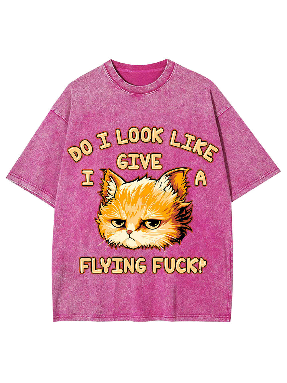 Do I Look Like I Give A Flying F*Ck! Washed Tshirt