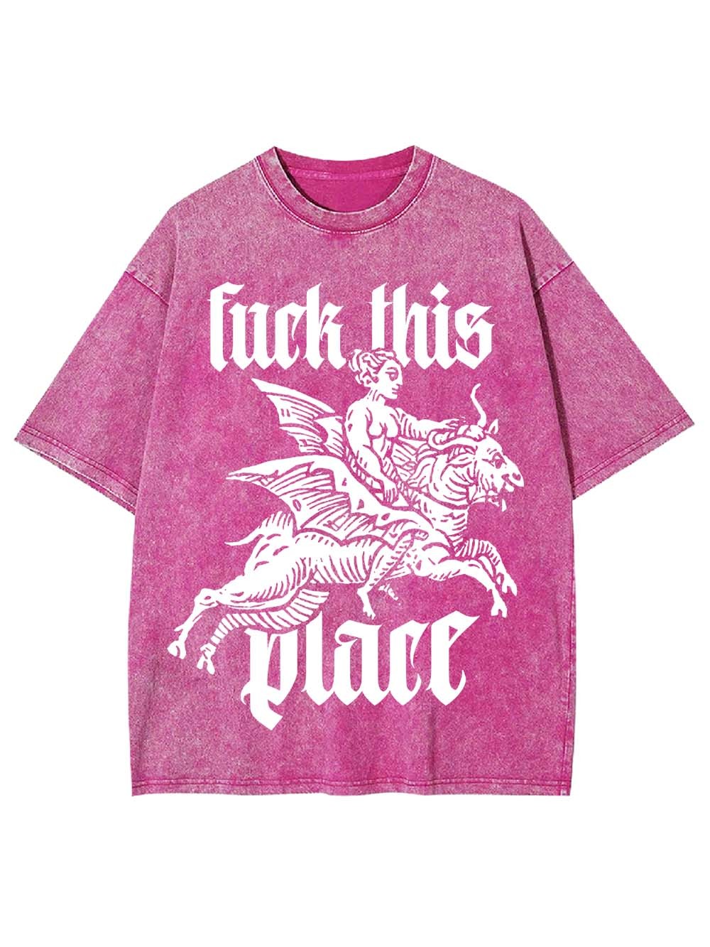 Fu*k This Place Washed Tshirt