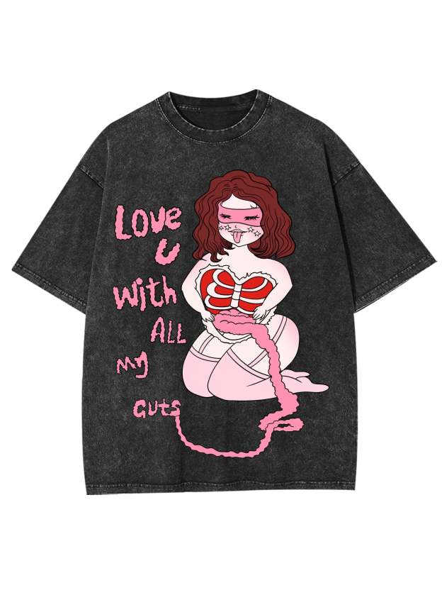 Love You With All My Guts Washed Tshirt