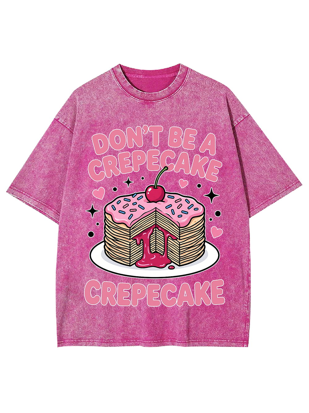 DON’T BE A CREPECAKE CREPECAKE WASHED TSHIRT
