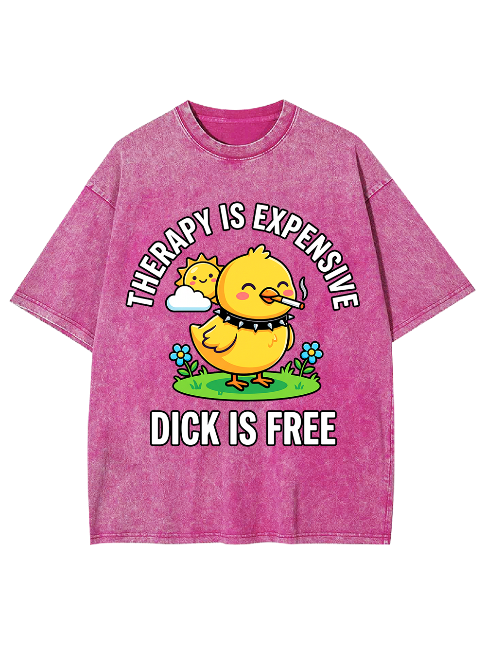 THERAPY IS EXPENSIVE DICK IS FREE WASHED TSHIRT