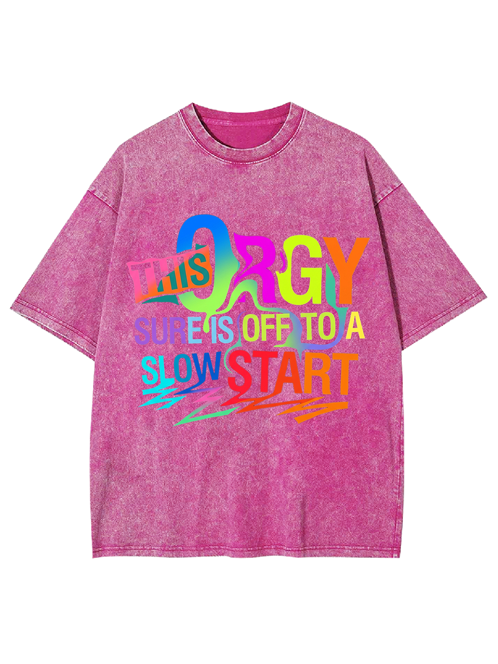 THIS ORGY SURE IS OFF TO A SLOW START WASHED TSHIRT